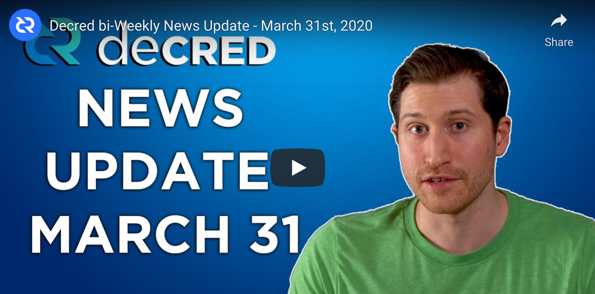 Decred bi-Weekly News Update - March 31st, 2020