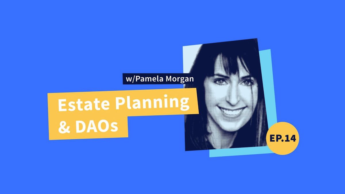 Decred Assembly - Ep14 - $Crypto Estate Planning and DAOs w/ Pamela Morgan