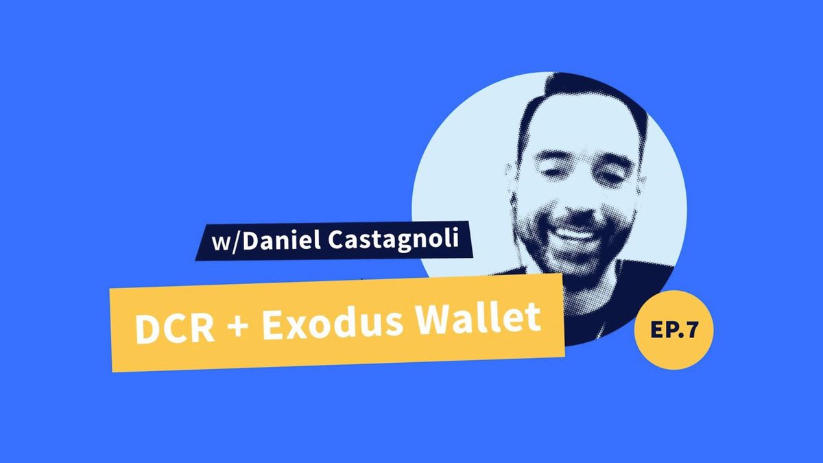 Decred Assembly - Ep7 - DCR + Exodus Wallet w/ guest Daniel Castagnoli
