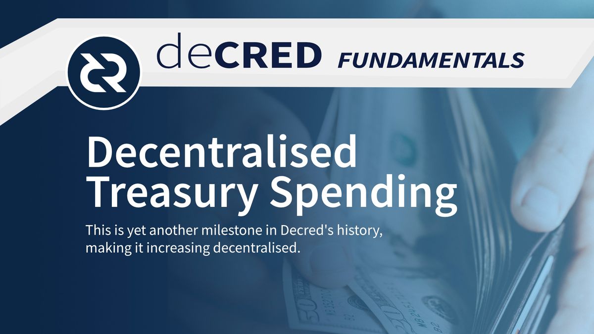 Decentralised Treasury Spending - Decred Fundamentals
