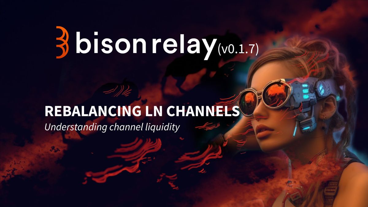 Bison Relay Lightning Network Management: How to Rebalance Your Channels