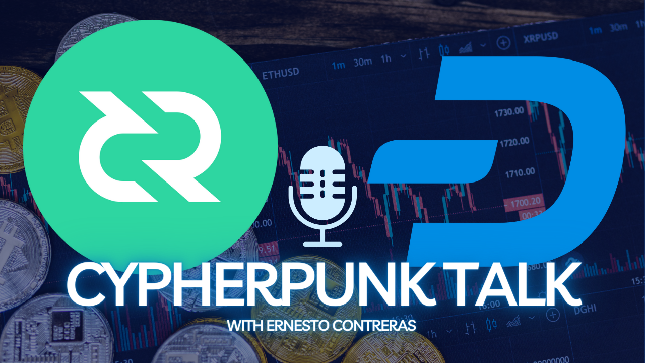 Cypherpunk talk with Ernesto from the Dash community!