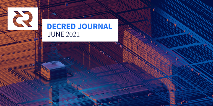 Decred Journal — June 2021