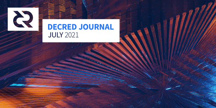 Decred Journal — July 2021