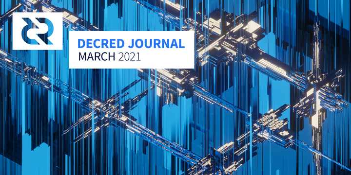 Decred Journal — March 2021