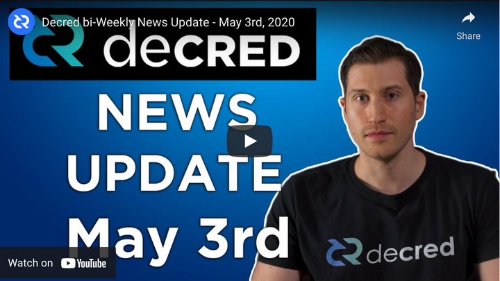 Decred bi-Weekly News Update - May 3rd, 2020