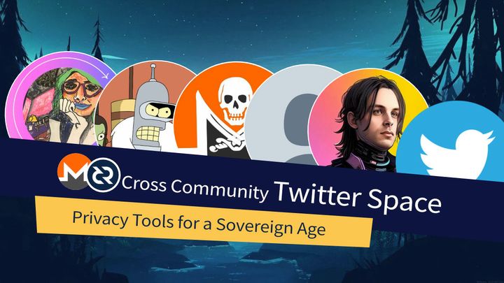 Privacy Tools for a Sovereign Age - Twitter Space