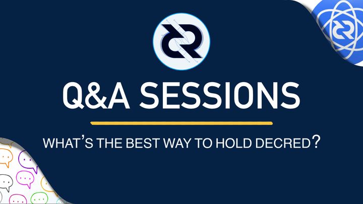 What’s the best way to hold Decred - Q&A Sessions