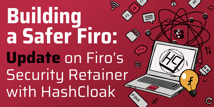 Update on Firo’s Security Retainer with HashCloak