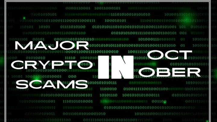 Reviewing major crypto scams and hacks in October