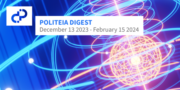 Politeia Digest December 13 2023 - February 15 2024